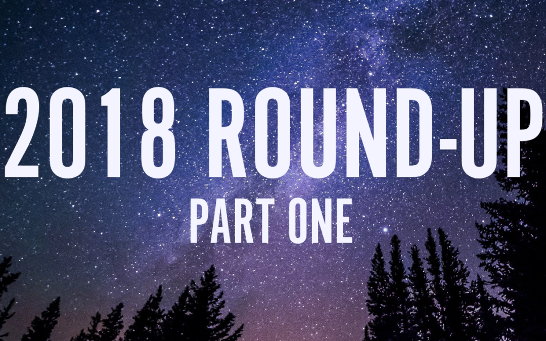 2018 Roundup – Part One