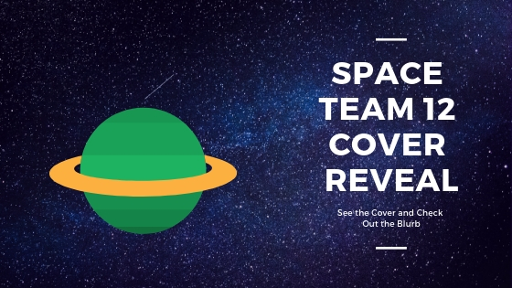 Space Team 12 Cover Reveal